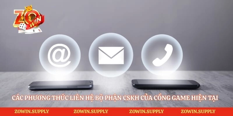 Các phương thức liên hệ bộ phận CSKH của cổng game hiện tại